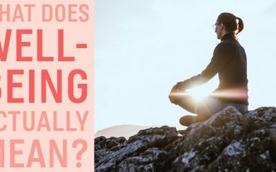 What Does Well-Being Actually Mean?